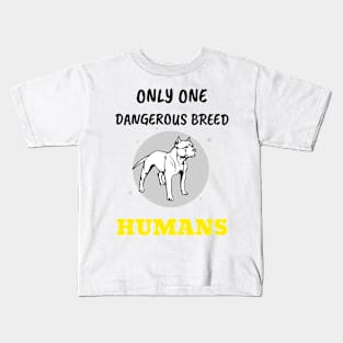 Only ONE Dangerous BREED Kids T-Shirt